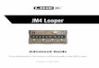 JM4 Advanced Guide - zZounds Guide ® JM4 Looper Electrophonic Limited Edition An in-depth guide to the features and functionality of the JM4 Looper