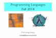 Programming Languages Fall 2014web.engr.oregonstate.edu/~huanlian/teaching/PL/lec-1-intro-haskell.pdf · Programming Languages Fall 2014 Prof. Liang ... (with a comparison to Python,