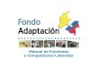 Manual de Funciones y Competencias Laboralesfondoadaptacion.gov.co/download/Manual_de_Funcione… ·  · 2012-10-09MANUAL DE FUNCIONES Y COMPETENCIAS LABORALES FONDO ADAPTACIÓN