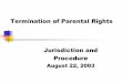 Termination of Parental Rights - ncids.org Training/TPR Training/Proc_Overheads.pdf · affidavit required by G.S. 50A-209 ... letter rogatory or letter of request ... Support the