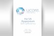 For US Dysprosium Self Sufficiency - Rare Earths - Ucore ...ucore.com/Ucore_TREM.pdfRARE EARTH: not rare, not earth! Light REE. ... TSX-V:UCU. OTCQX:UURAF. Rare Earth Use. ... Dudley