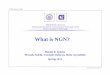 What is NGN? - Sharifce.sharif.edu/courses/89-90/2/ce873-1/resources/root/Class Notes...What is NGN? †The network of 10 years from now won’t be the network of today. †Our goal