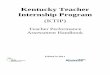 Kentucky Teacher Internship Program - WKU · Kentucky Teacher Internship Program (KTIP) ... Edited in 2011 . 2 ... The ten teaching tasks are grouped into three components in the
