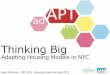 Thinking Big - archive.uli.orgarchive.uli.org/housingopportunity/march22/1045/microunits/Matheny...Thinking Big Adapting Housing Models in NYC Kaye Matheny : NYC HPD : Housing Opportunities