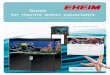 Guide for marine water aquariums - EHEIM GmbH & Co. … · 1 for marine water aquariums Guide Reef aquarium Instruction for entry into an exotic world The most important tips