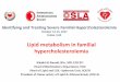 Lipid metabolism in familial hypercholesterolemia - … of Lipid and LDL-Apheresis Unit, SQUH President of Oman society of Lipid & Atherosclerosis (OSLA) Lipid metabolism in familial