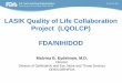 LASIK Quality of Life Collaboration Project · LASIK Quality of Life Collaboration Project (LQOLCP) FDA/NIH/DOD Malvina B. Eydelman, M.D. Director . Division of Ophthalmic and Ear,