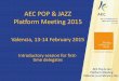 AEC POP & JAZZ Platform Meeting 2015 AEC Higher Music ... · AEC: the leading voice for Higher Music Education in Europe AEC Pop & Jazz Platform Meeting Valencia 13-14 February 2015