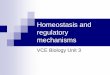 Homeostasis and regulatory mechanisms - Wikispaces€¦ ·  · 2011-01-28Homeostasis and regulatory mechanisms ... Living organisms can survive, ... The negative feedback system