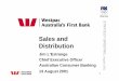 Sales and Distribution - Westpac€¦ · STRATEGY BRIEFING, August 2001 0 Sales and Distribution Jim L’Estrange Chief Executive Officer Australian Consumer Banking ... merger integration