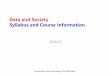 Data and Society Syllabus and Course Informationbermaf/Data Course 2015/Data and Society...Data and Society Syllabus and Course Information 2/16/15 Fran Berman, Data and Society, CSCI
