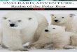 SVALBARD ADVENTURE - Redfern Adventures€¦ · SVALBARD ADVENTURE: Realm of the Polar Bear Norway. Following three years of planning, ... (precisely where this expedition will be