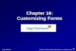 Chapter 16: Customizing Forms - MCCChorowitk/documents/Chap016_002.pdf · to File Management, textbook pages xviii-xx. ... pp. 661-662 You have several options available for customizing