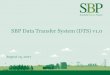 SBP Data Transfer System (DTS) v1 · SBP Data Transfer System (DTS) v1.0 ... an SREG form, which is uploaded into the DTS. ... Company profile in DTS