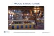 Topic 13 - Seismic Design of Wood Structures Material Complementing FEMA 451, Design Examples Timber Structures 13 - 2 Objectives of Topic Understanding of: • Basic wood behavior