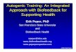 Autogenic Training: An Integrated Approach with ... Training: An Integrated Approach with Biofeedback forApproach with Biofeedback for Supppp gorting Health Erik Pepp,er, PhD San Francisco