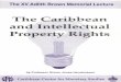 The Caribbean and Intelle.ctual Prop'e ·····JRights. 1988 Trinidad & Edwin Carrington Tobago "The Caribbean and Europe in the 1990s" 5. 1989 Barbados Bishnodat Persaud "The Caribbean