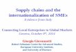 Supply chains and the internationalization of SMEs · Supply chains and the internationalization of SMEs ... . may enhance the internationalization of firms through complex ... micro-small