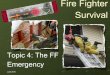 Fire Fighter Survival - Heartland Fire & Rescue Training · Terminal Learning Objective Preventing the emergency Recognizing a FF emergency situation Procedures for ... German Coast