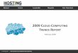 2009 CLOUD C TRENDS REPORT - Techhosteddocs.ittoolbox.com/cloudcomputingtrendsreport.pdf · the use of surveying tools. • The Cloud Computing Trends ... This Cloud Computing Trends