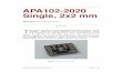 APA102-2020 Single, 2x2 mm Single, 2x2 mm Mark Wolf, mark.wolf@maleetronic.com 08-30-2017 T his board contains an APA102-2020 RGB LED in 2x2 mm SMD package. Ideal for status signaling