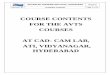 COURSE CONTENTS FOR THE AVTS COURSES AT …atihyderabad.ap.nic.in/pdf/cad_course.pdfCOURSE CONTENTS FOR THE AVTS COURSES AT CAD- CAM LAB, ATI, VIDYANAGAR, HYDERABAD . ... Constructing