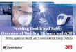 Helmets and ADFs - multimedia.3m.commultimedia.3m.com/mws/media/646973O/3m-welding-safety-adf-hel… · Welding helmets with auto darkening filters (ADF) are an essential tool for