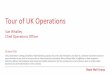 Tour of UK Operations - Royal Mail of UK... · Tour of UK Operations . Sue Whalley . Chief Operations Officer . 28 June 2016 . This presentation is being provided for informational