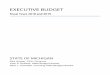 EXECUTIVE BUDGET - Michigan · EXECUTIVE BUDGET Fiscal Years 2018 and 2019 STATE OF MICHIGAN Rick Snyder, CPA, Governor John S. Roberts, State Budget Director Alton L. Pscholka, Incoming