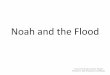 Noah and the Floodc586449.r49.cf2.rackcdn.com/P6-8 Noah and the Flood - No Backgroun… · “Lesson 8: Noah and the Flood,” Primary 6: Old Testament, (1996) ... Church of Jesus