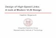 Design of High-Speed Links: A look at Modern VLSI Design · Design of High-Speed Links: A look at Modern VLSI Design ... New link design ... Middle sample is corrupted by 0.2 trailing