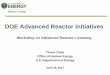 DOE Advanced Reactor Initiatives · advanced reactor licensing Make DOE assets and expertise available to industry and academia via the GAIN Initiative ... Continued support for ARC