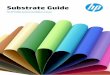 Substrate Guide - hp.com Guide For HP Indigo Commercial digital presses. 2 This guide is intended as an overview of the media offering and requirements for HP Indigo ... substrates