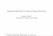 Bayesian Methods for Sparse Signal Recovery - TU/e · Bayesian Methods for Sparse Signal Recovery Bhaskar D Rao1 University of California, San Diego ... estimation techniques to identify