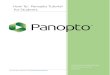 How To: Panopto Tutorial for Students - coloradomesa.edu · How To: Panopto Tutorial (Students) CMU Technology Help Desk: 970-248-2111 or Page 2 What is Panopto? Panopto is an easy-to-use