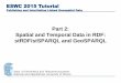 Part 2: Spatial and Temporal Data in RDF: … · Spatial and Temporal Data in RDF: stRDF/stSPARQL and GeoSPARQL ... ESWC 2015 Tutorial 15 stSPARQL: Geospatial SPARQL 1.1