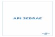 API SEBRAE · 5 1 INTRODUÇÃO Este documento tem a finalidade de descrever os serviços disponíveis na API do SEBRAE, possibilitando orientar o desenvolvimento de novas 