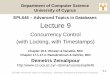 EPL646 – Advanced Topics in Databases - University of …dzeina/courses/epl646/lectur… ·  · 2017-10-20EPL646: Advanced Topics in Databases ... using the ordering of timestamps