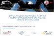DATA ACCESS SERVICES AT DPCT - ESA …old.esaconferencebureau.com/custom/16M05/bids/ALL/D3... 2016 -DATA ACCESS SERVICES AT DPCT TO SUPPORT SCIENTISTS’ ONLINE AND OFFLINE DATA ANALYSIS