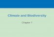 Climate and Biodiversity - Northwest Nazarene …people.nnu.edu/jocossel/BIOL1040/BIOL1040 APP/Chpt7_notes...largely determine the types and locations of the earth’s deserts, grasslands,