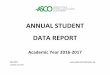 ANNUAL STUDENT DATA REPORT - Optometry · averages and totals for those tables. ABOUT THE ASCO ANNUAL STUDENT DATA REPORT . The ASCO Annual Student Data Report is developed from data