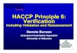 HACCP Principle 6:HACCP Principle 6: Verification - 6 Verification Principle 6:HACCP Principle 6: Verification ... â€¢ Verification of HACCP planVerification of HACCP plan. 