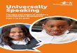 Universally Speaking - The Communication Trust€¦ · communication skills, ... Universally Speaking is a series of 3 booklets for anyone who works with ... ‘everybody’s business’