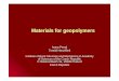Materials for geopolymer - Ústav struktury a mechaniky ...€¦ · Basic materials for geopolymer synthesis 1. Clay material with proportion of Si/Al molar quantities -Chemical and