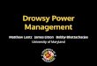 Drowsy Power Management - University Of Maryland · Event Event Event = Pull data from remote server over WiFi. Power Management States ... Drowsy Power Management Wake up only what