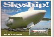 Skyship! Renaissance of the British Airship Industryskyshipservices.com/images/Skyship Magazine.pdf · The Sky Queens 100, NS4, one of the North Sea class of non- rigid airships built