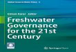 Eiman˚Karar Editor Freshwater Governance for the 21st … · Chad Staddon , Robert ozi , Sark and Sean Langberg 6 nance or wenty ... Kirstin I. Conti , Jac an der v Gun , Andrea
