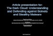 Article presentation for: The Dark Cloud: Understanding …€“Rxbot –SDBot –Spybot –Others…  Search for BotNet.Source.Codes.rar  How are Botnets controlled? 