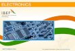 ELECTRONICS - Business Opportunities in India: … 2016 For updated information, please visit 9 EVOLUTION OF THE INDIAN ELECTRONICS SECTOR ELECTRONICS Source: India Electronics and
