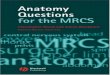 Anatomy Questions for the MRCS - rcs-bd.com for the MRCS examination we found that, ... b. The spine continues laterally as the coracoid process. c. The suprascapular notch is found